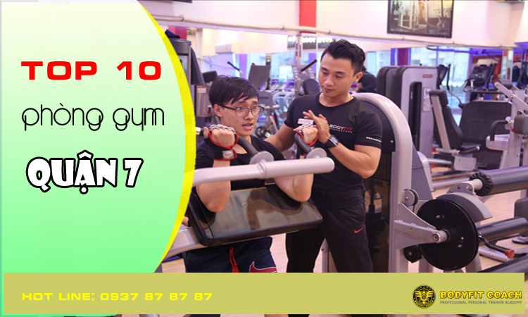 Top 10 phòng tập gym quận 7